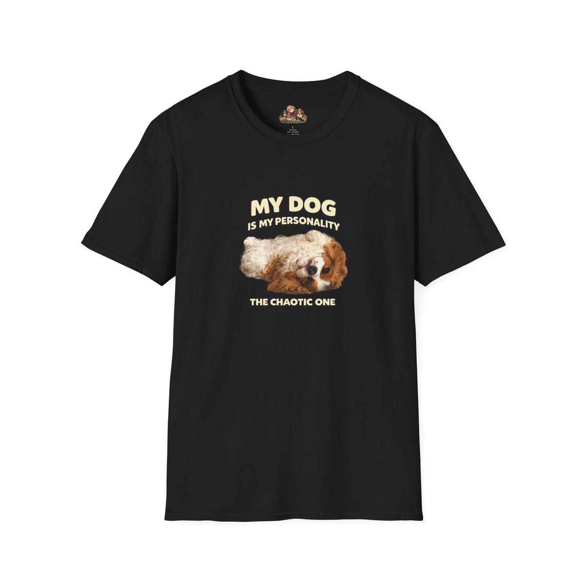 My Dog Is My Personality – "The Chaotic One" – Personalized Custom Dog Shirt
