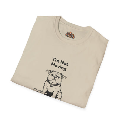 I'm Not Moving  —  Black And White Minimalist Family Collection For Adult Dog Lovers