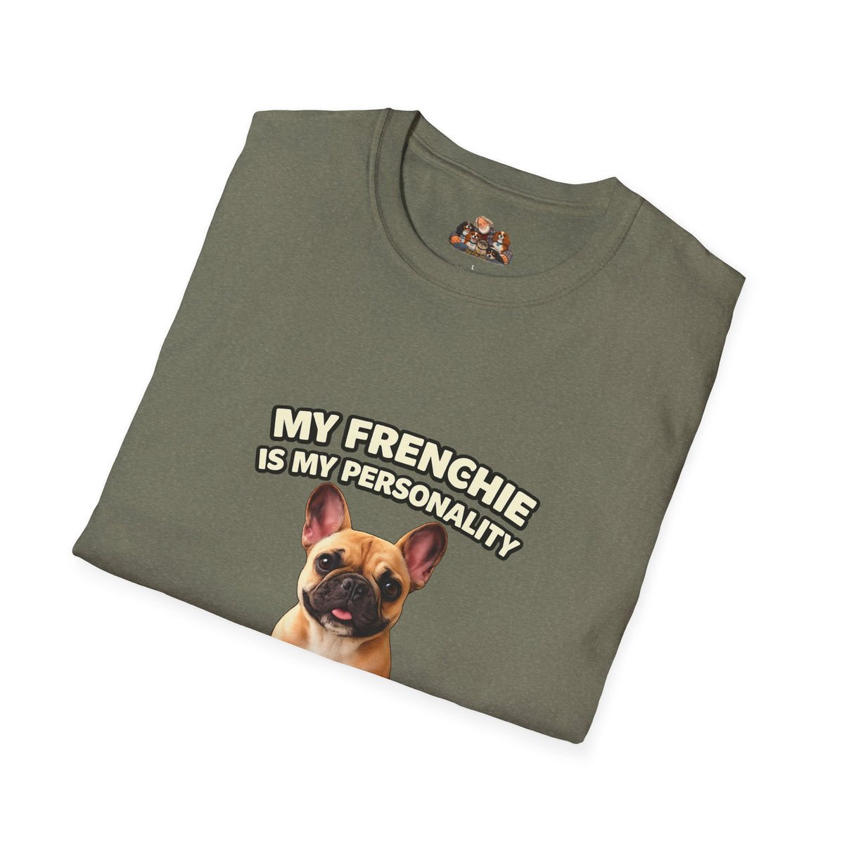 My Frenchie Is My Personality – Royal Energy – Personalized Dog Breed Tee