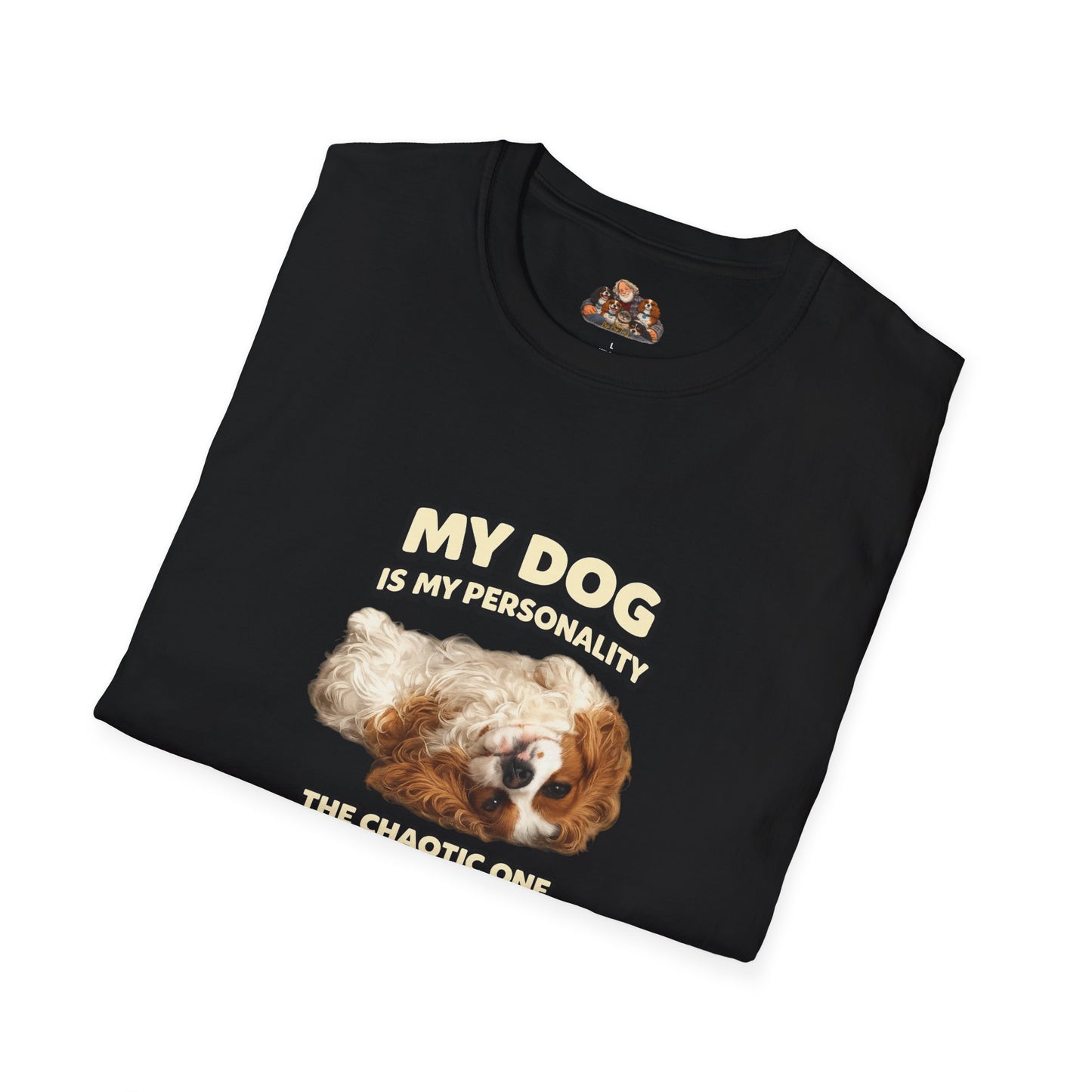 My Dog Is My Personality – "The Chaotic One" – Personalized Custom Dog Shirt