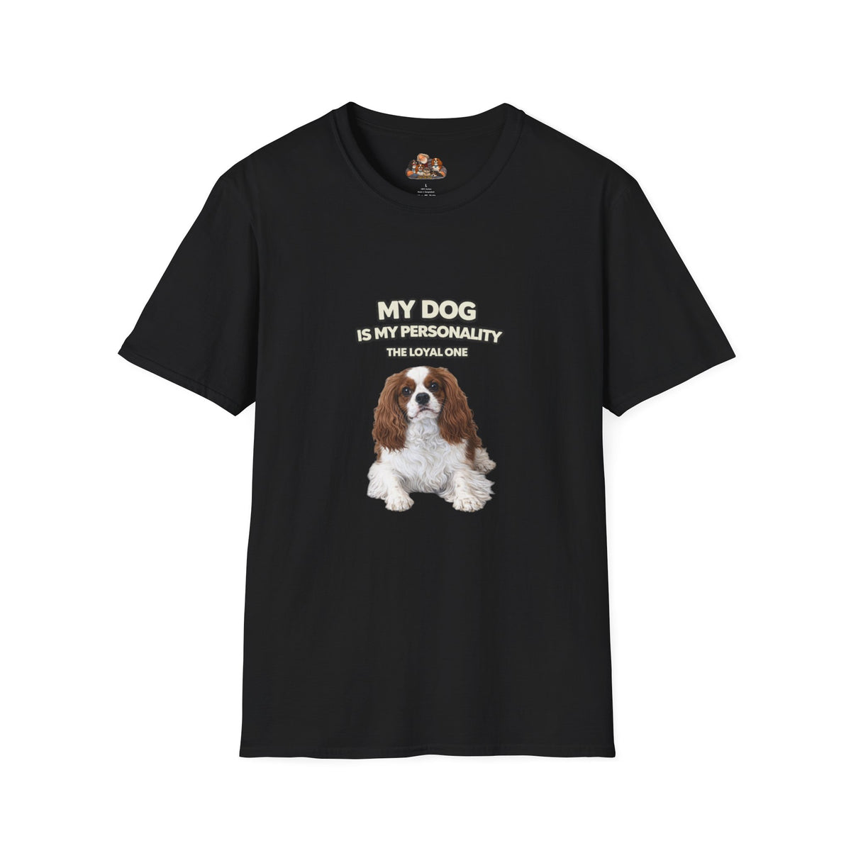 My Dog Is My Personality – "The Loyal One" – Personalized Custom Dog Shirt