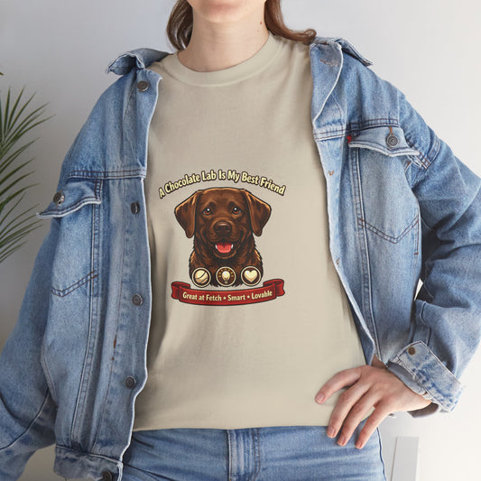 A Chocolate Labrador is My Best Friend T-Shirt — Pet Lover Tee Lover Tee
