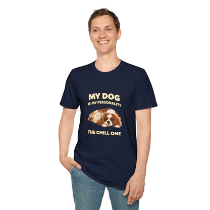 My Dog Is My Personality – "The Chill One" – Personalized Custom Dog Shirt
