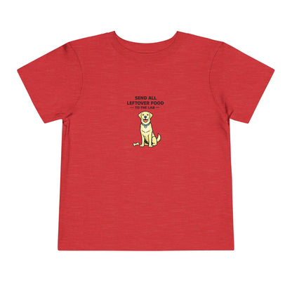 Send All Leftover Food To The Lab  --  Toddler Dog Lover Tee