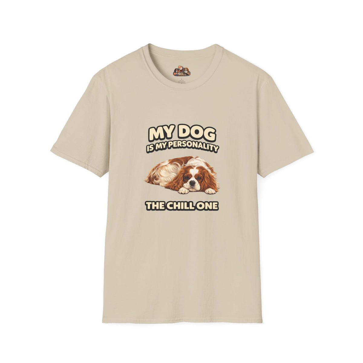 My Dog Is My Personality – "The Chill One" – Personalized Custom Dog Shirt