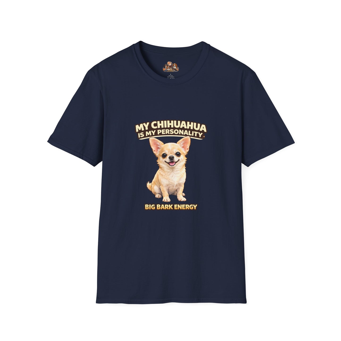 My Chihuahua Is My Personality – Big Bark Energy – Personalized Dog Tee