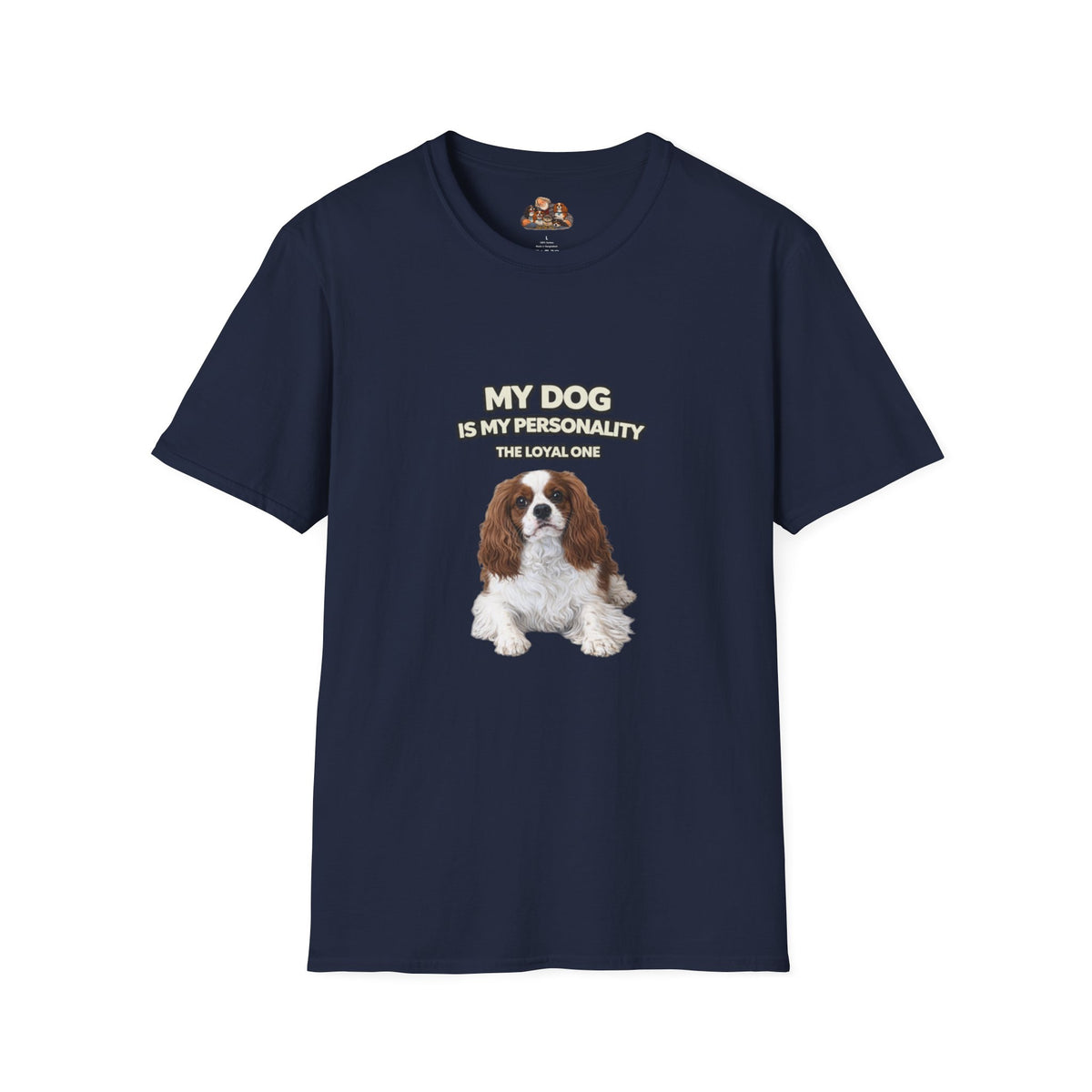 My Dog Is My Personality – "The Loyal One" – Personalized Custom Dog Shirt