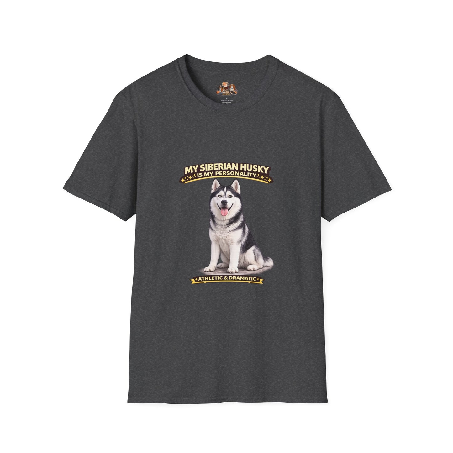 My Siberian Husky Is My Personality – Athletic & Dramatic – Personalized Dog Breed Tee