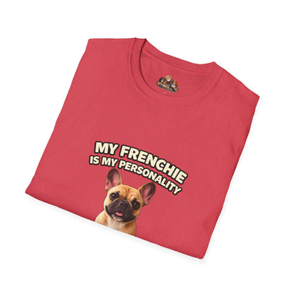 My Frenchie Is My Personality – Royal Energy – Personalized Dog Breed Tee