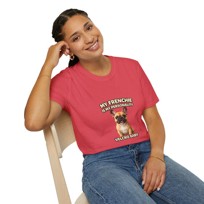 My Frenchie Is My Personality – Loud & Proud – Personalized Dog Breed Tee