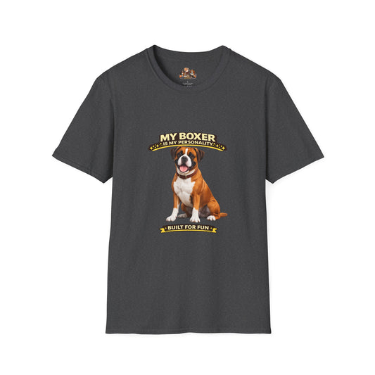 My Boxer Is My Personality – Built For Fun – Personalized Dog Breed Tee