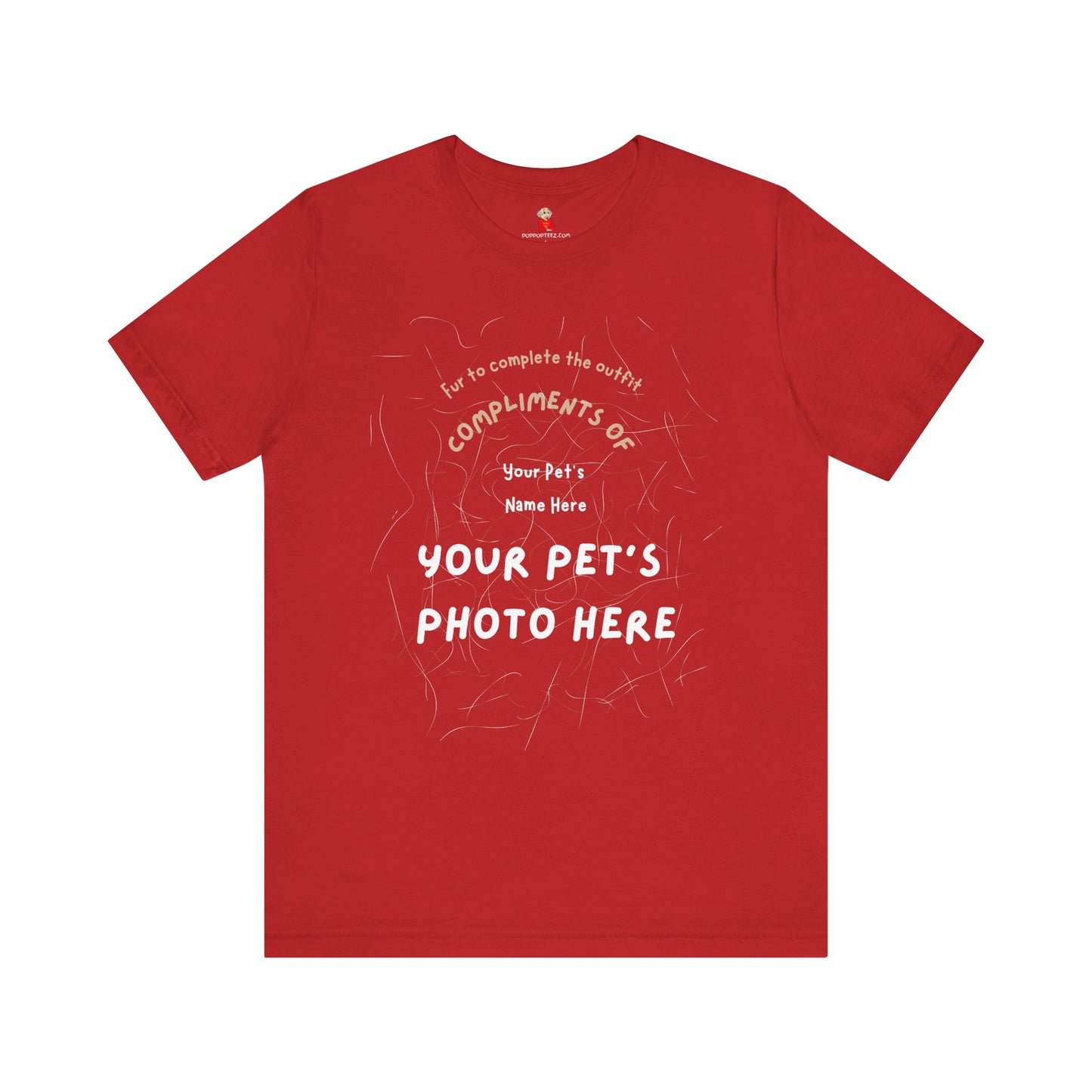 Personalized T-Shirt ‘Fur Compliments of’ featuring Your Pet’s  Photo and Name