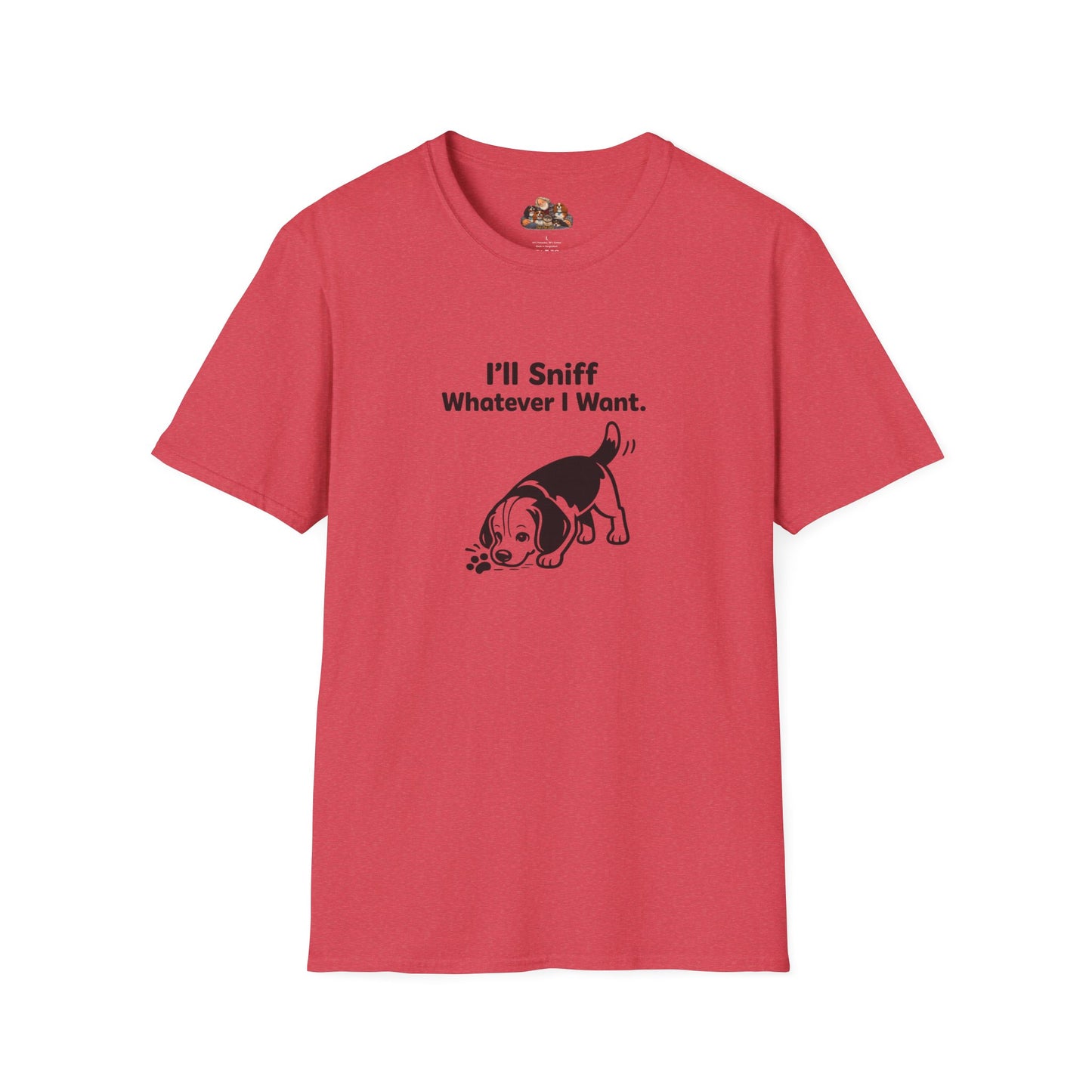 I'll Sniff Whatever I Want  —  Dog Lover T-Shirt