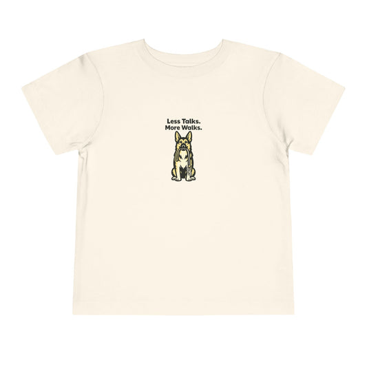 Less Talks. More Walks. -- Toddler Dog Lover Tee