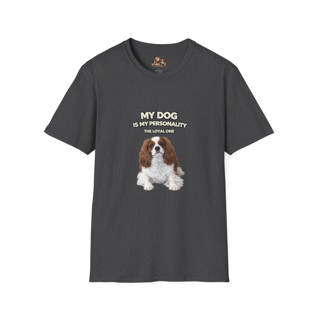 My Dog Is My Personality – "The Loyal One" – Personalized Custom Dog Shirt