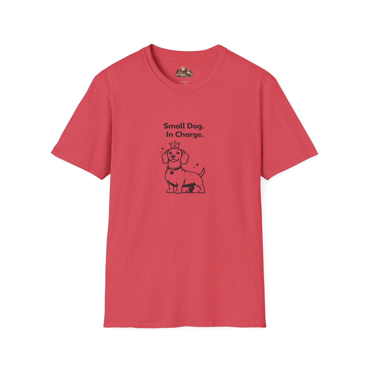 Small Dog. In Charge. —  Dog Lover T-Shirt