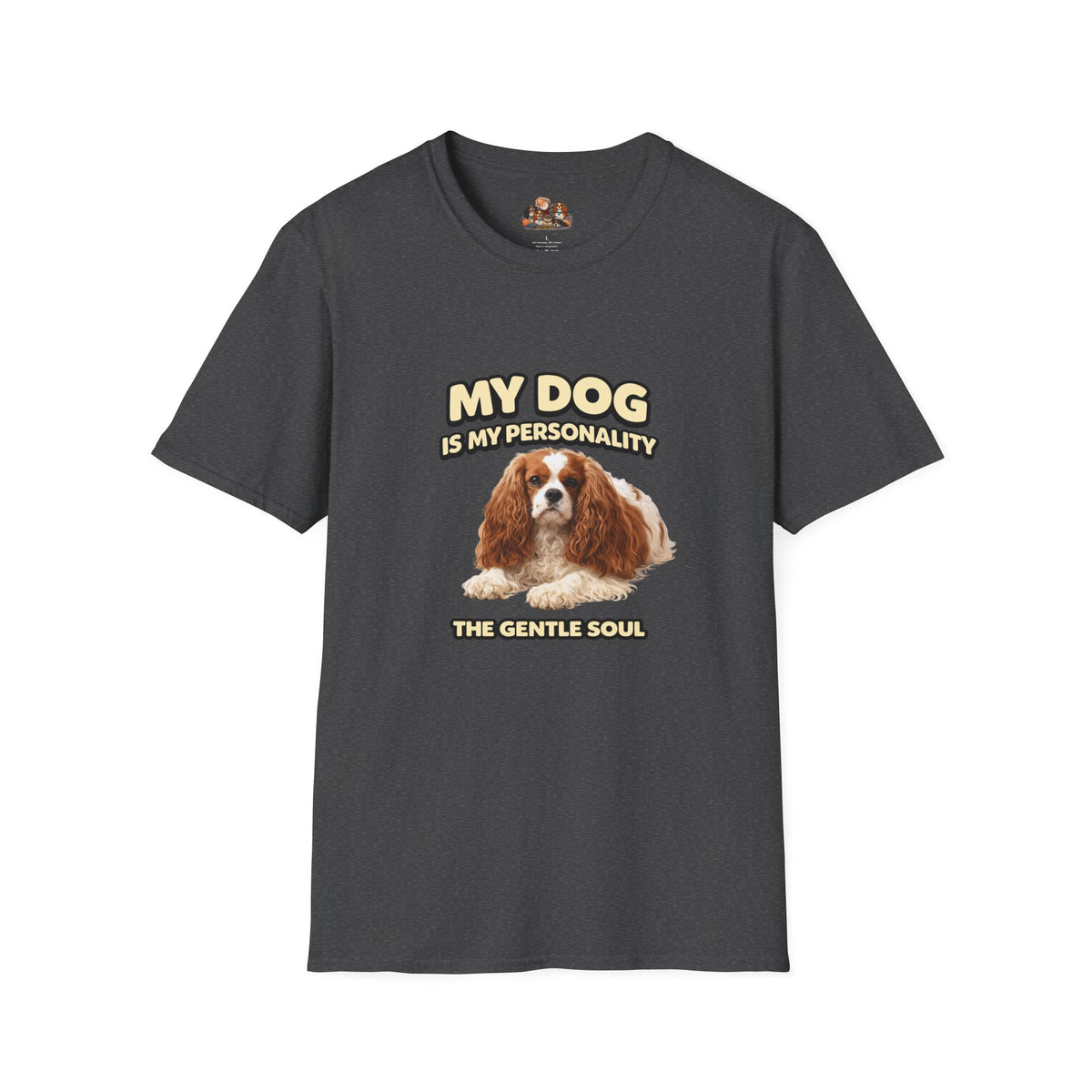 My Dog Is My Personality – "The Gentle Soul" – Personalized Custom Dog Shirt