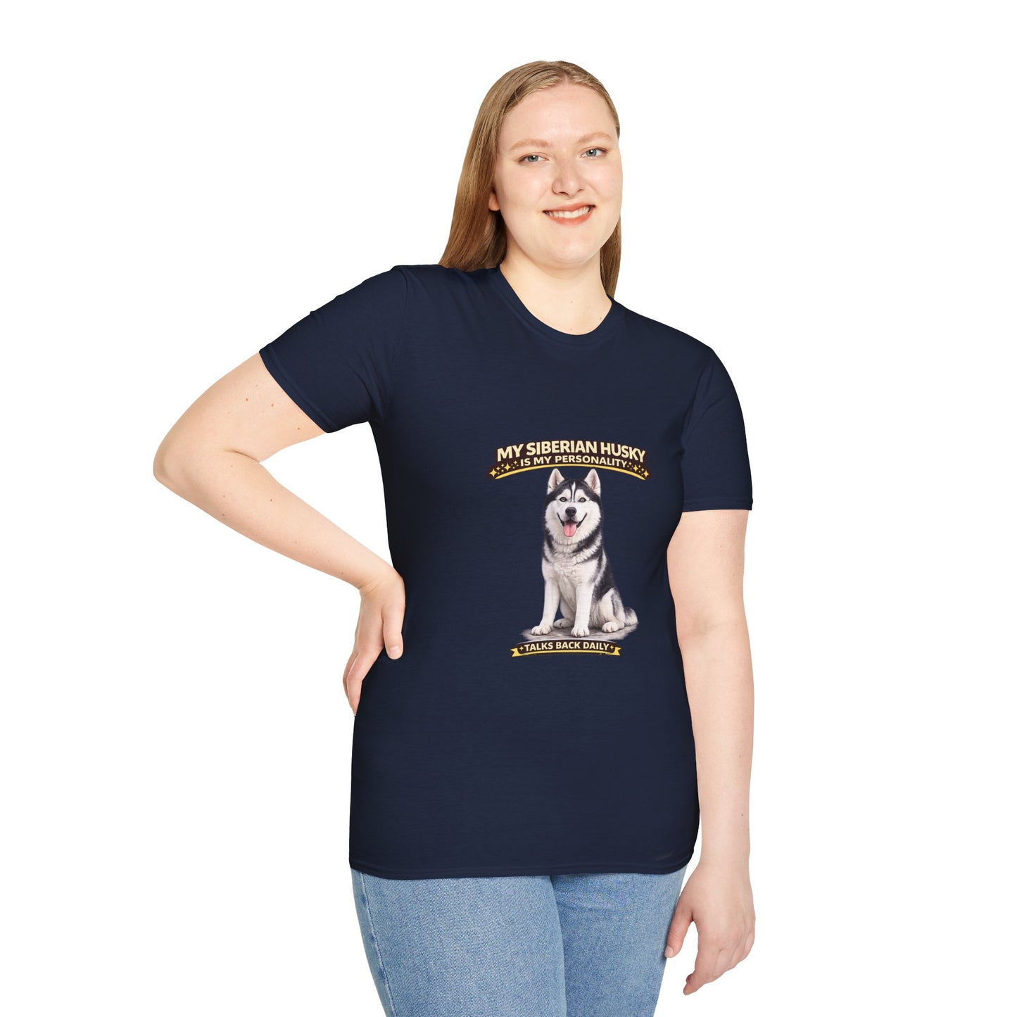My Siberian Husky Is My Personality – Talks Back Daily – Personalized Dog Breed Tee