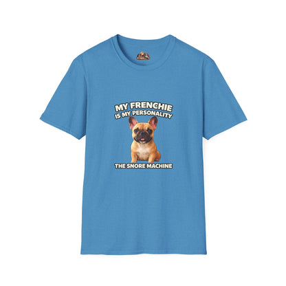 My Frenchie Is My Personality – Loud & Proud – Personalized Dog Breed Tee