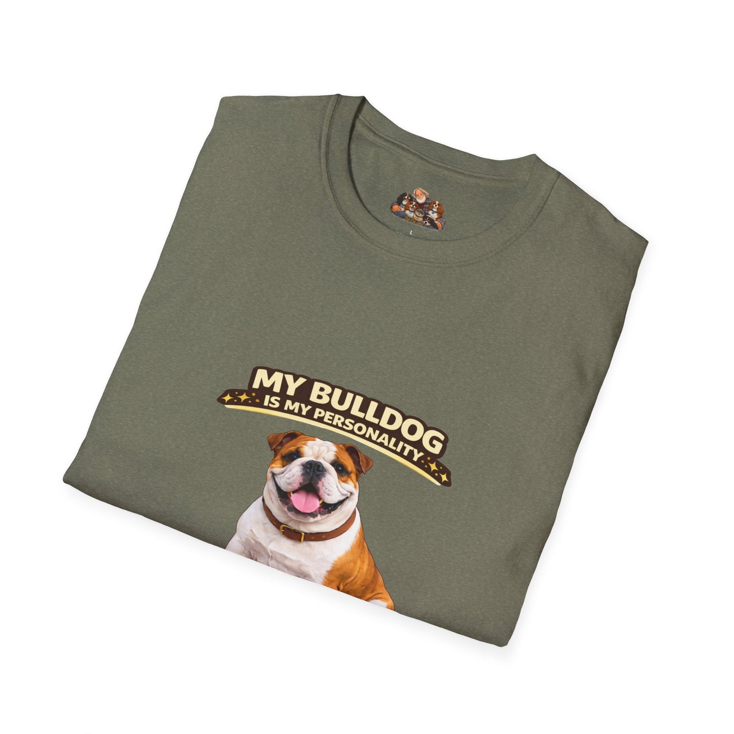My Bulldog Is My Personality -- Laid Back Legend -- Personalized Dog Breed Tee