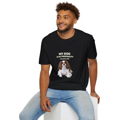 My Dog Is My Personality – "The Loyal One" – Personalized Custom Dog Shirt
