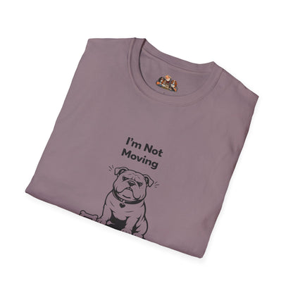 I'm Not Moving  —  Black And White Minimalist Family Collection For Adult Dog Lovers
