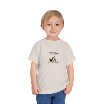 I Have Friends In Low Places -- Toddler Dog Lover Tee