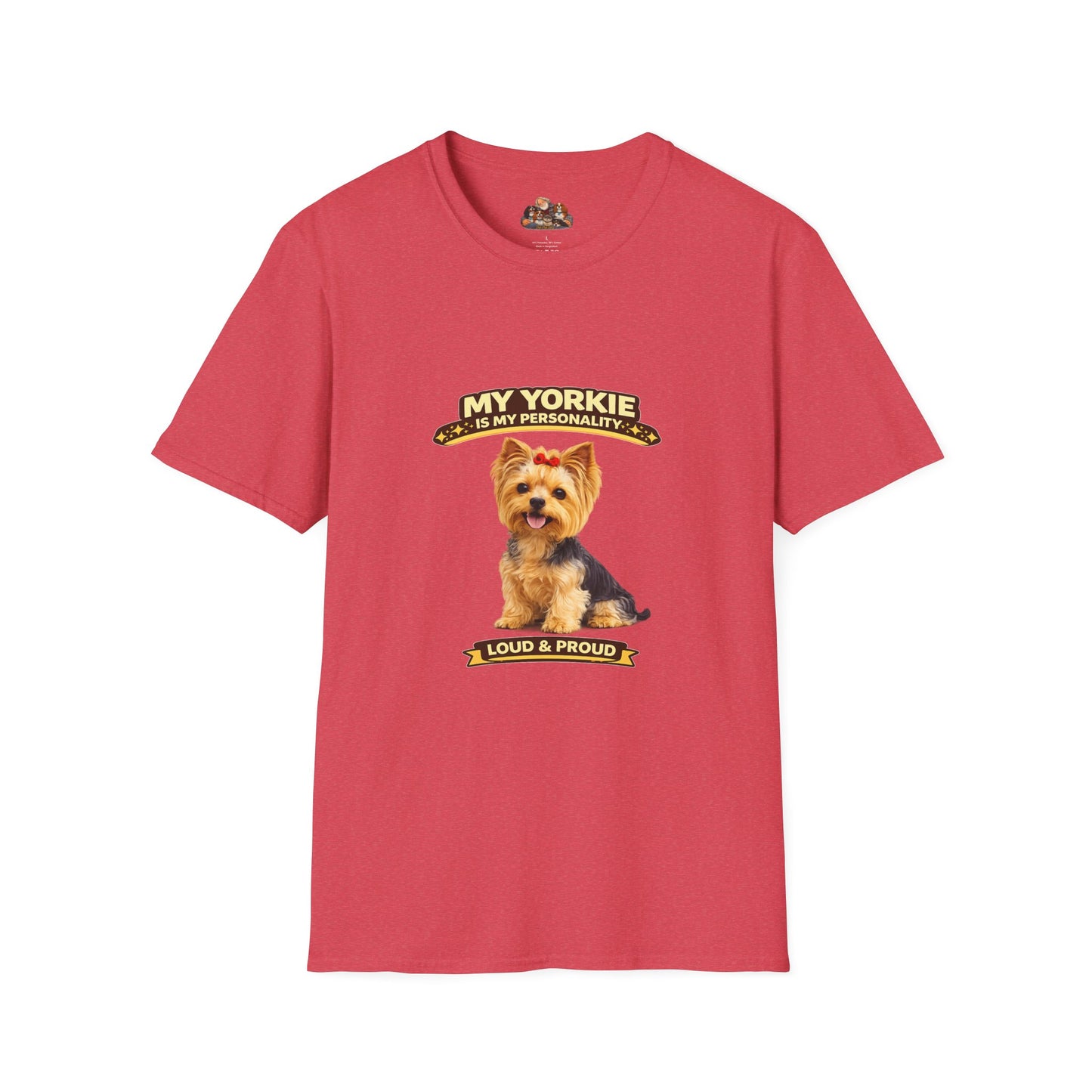 My Yorkie Is My Personality – Loud & Proud – Personalized Dog Breed Tee