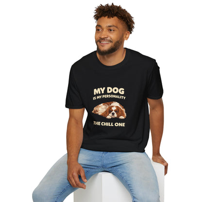 My Dog Is My Personality – "The Chill One" – Personalized Custom Dog Shirt