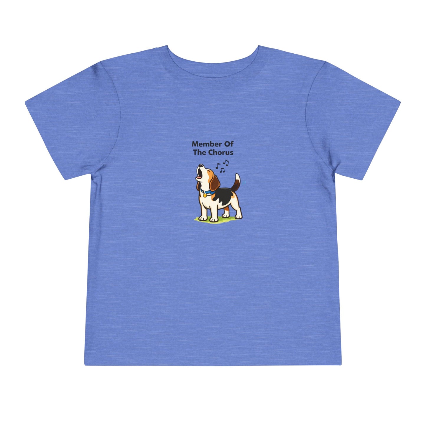 Member Of The Chorus  -- Toddler Dog Lover Tee