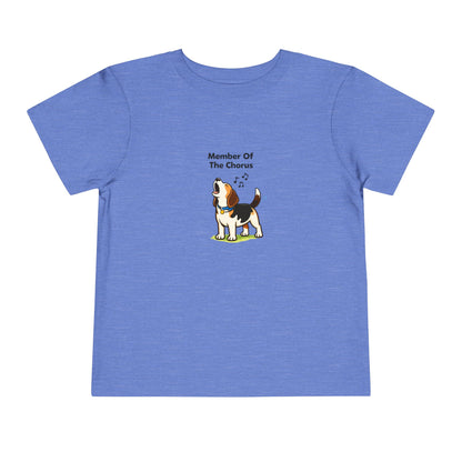Member Of The Chorus  -- Toddler Dog Lover Tee