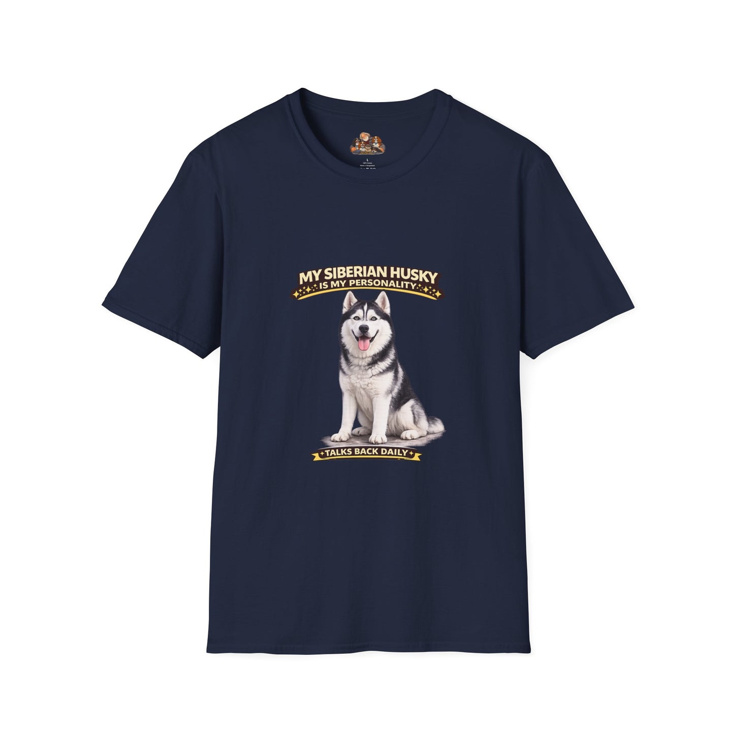 My Siberian Husky Is My Personality – Talks Back Daily – Personalized Dog Breed Tee