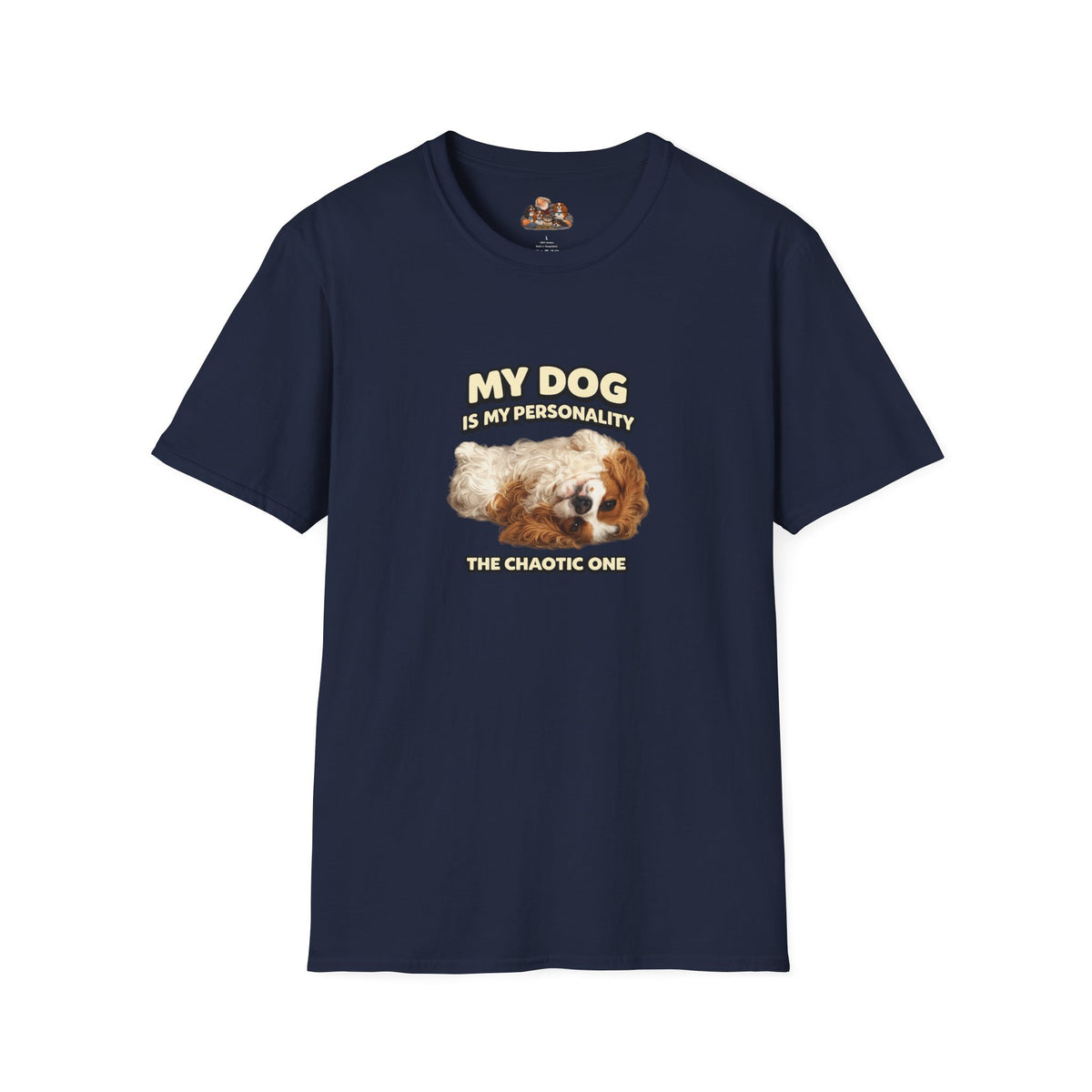My Dog Is My Personality – "The Chaotic One" – Personalized Custom Dog Shirt