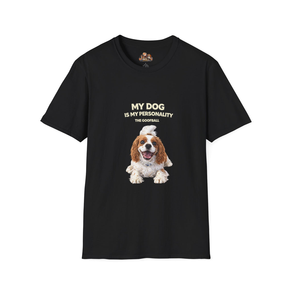 My Dog Is My Personality – "The Goofball" – Custom Dog Lover Shirt