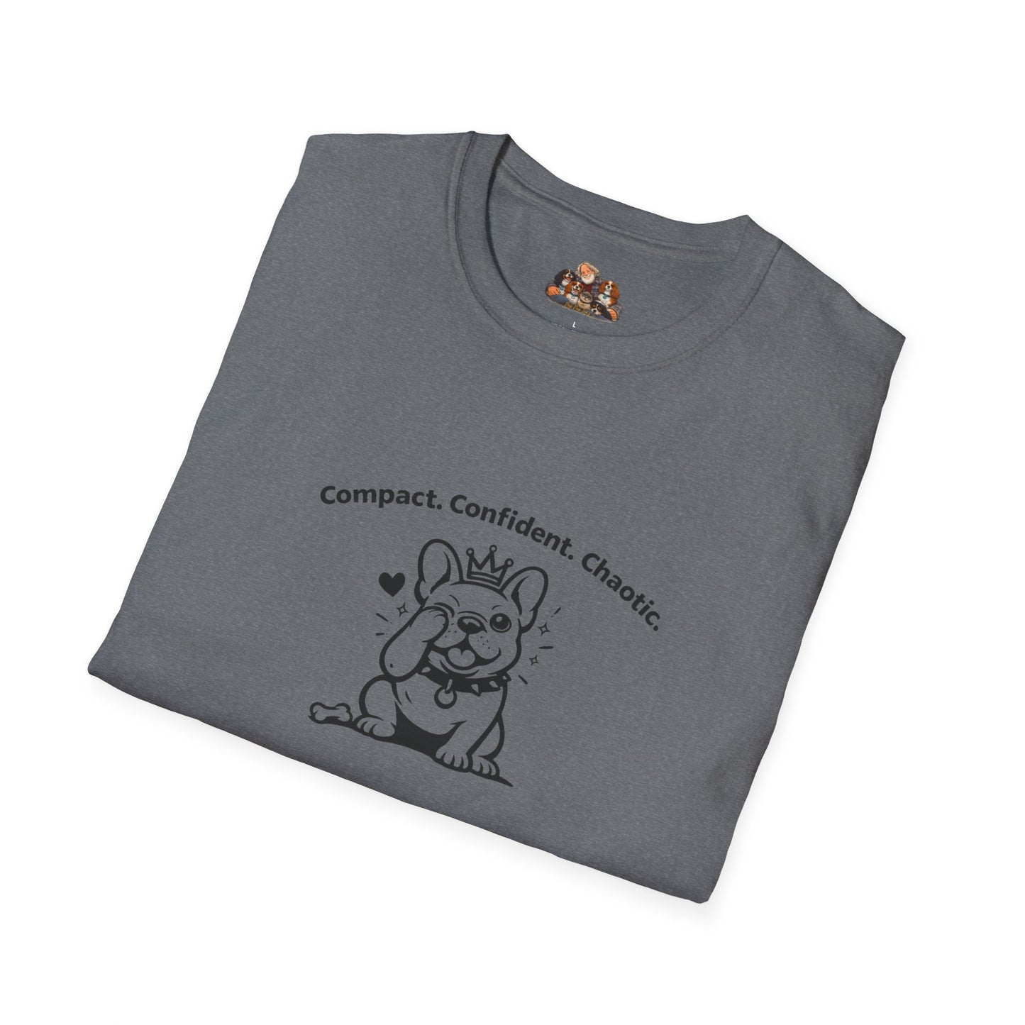 Compact. Confident. Chaotic.  —  Dog Lover T-Shirt