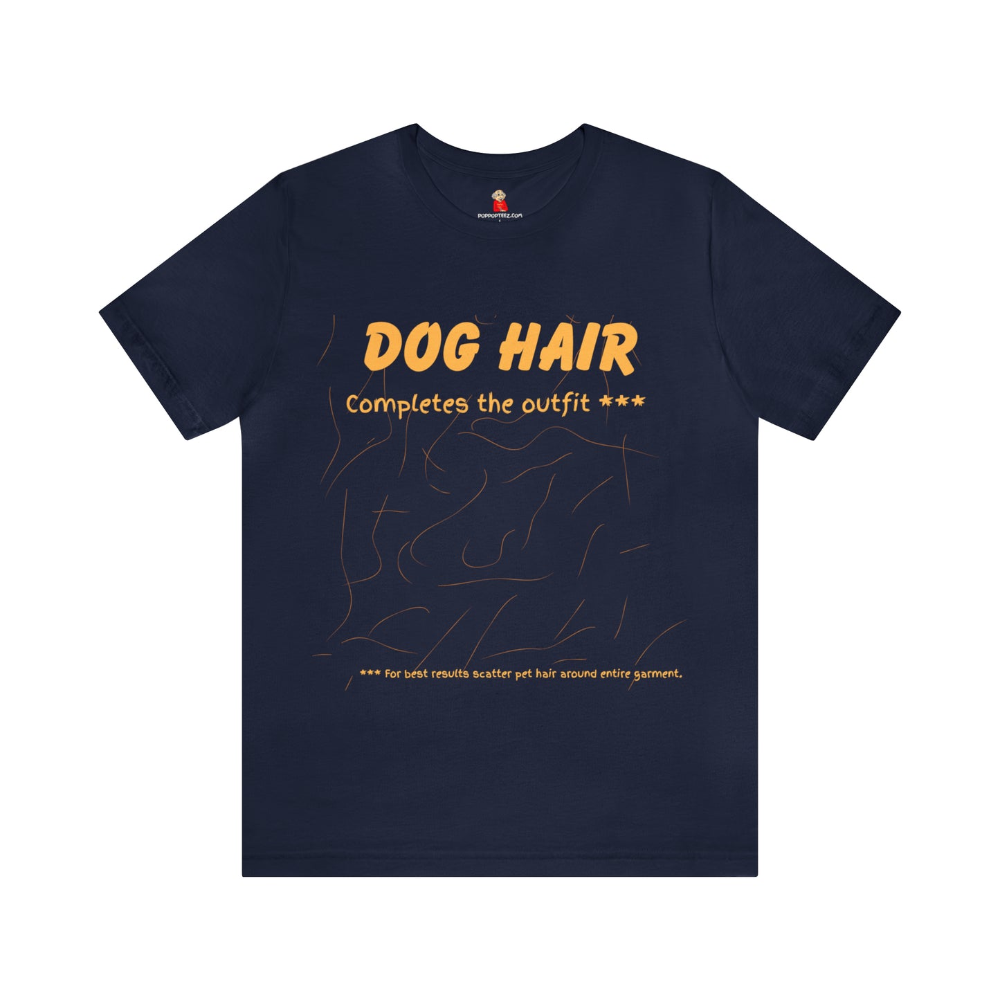 GOLD  Dog Hair Completes the Outfit Jersey Tee