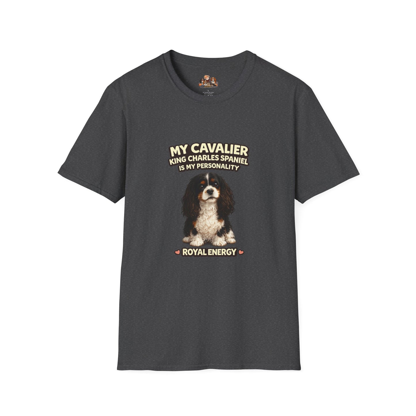 My Cavalier King Charles Spaniel Is My Personality – Royal Energy – Personalized Dog Breed Tee