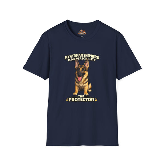My German Shepherd Is My Personality -- The Protector -- Personalized Dog Breed Tee