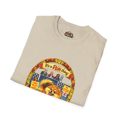 "It’s a Pom Thing" Funny Pet Lover Tee