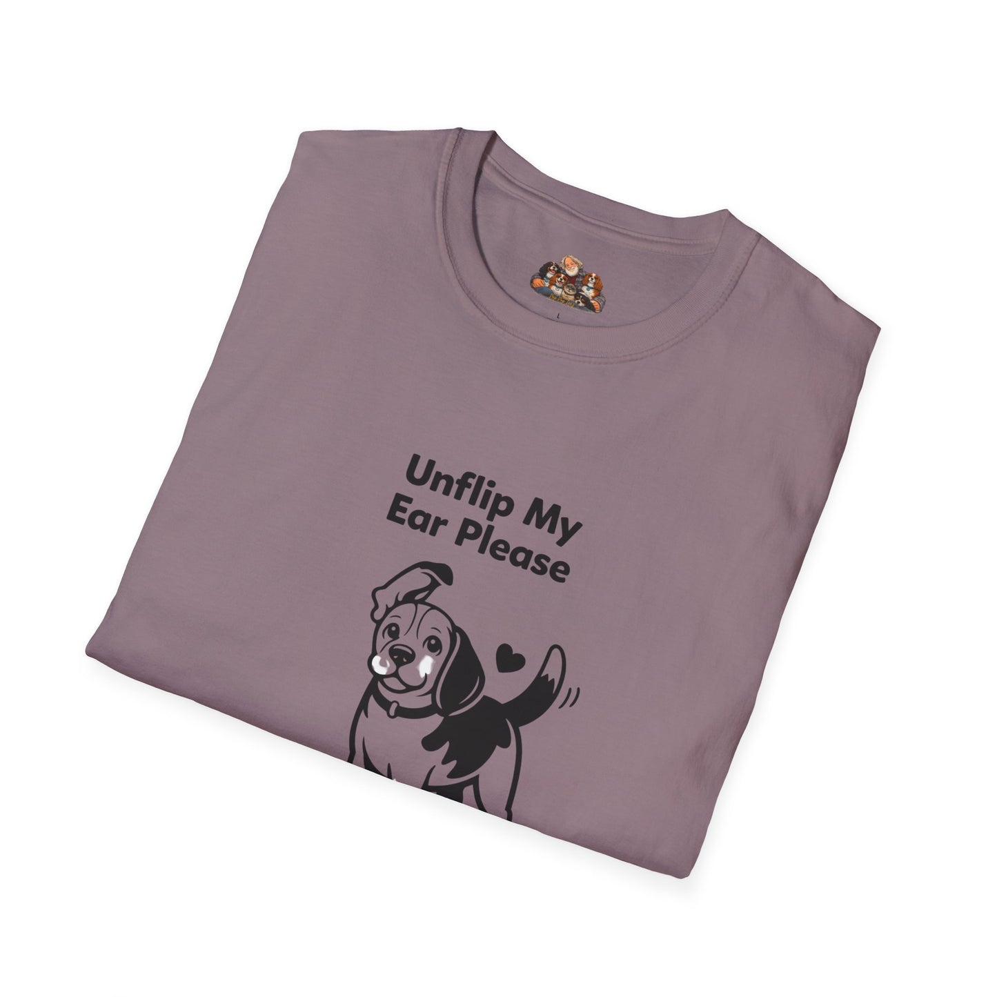 Unflip My Ear Please  —  Dog Lover T-Shirt