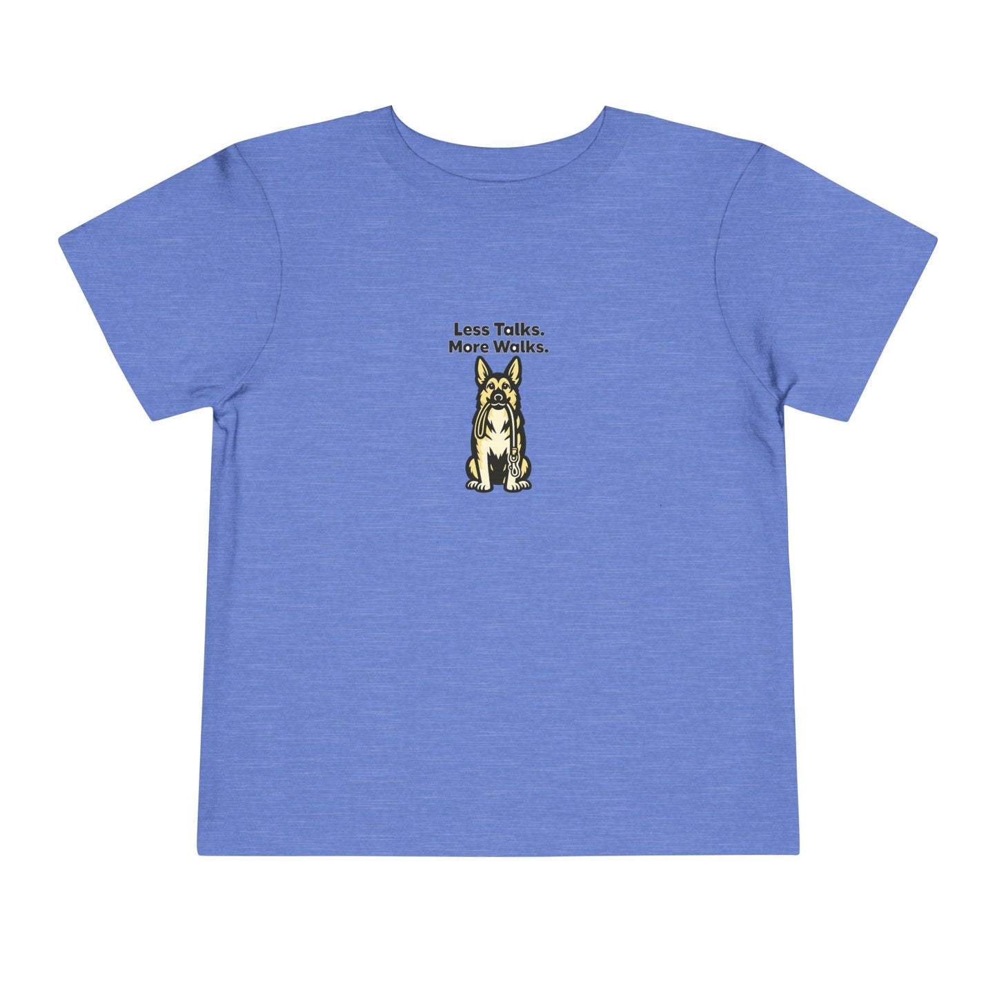 Less Talks. More Walks. -- Toddler Dog Lover Tee