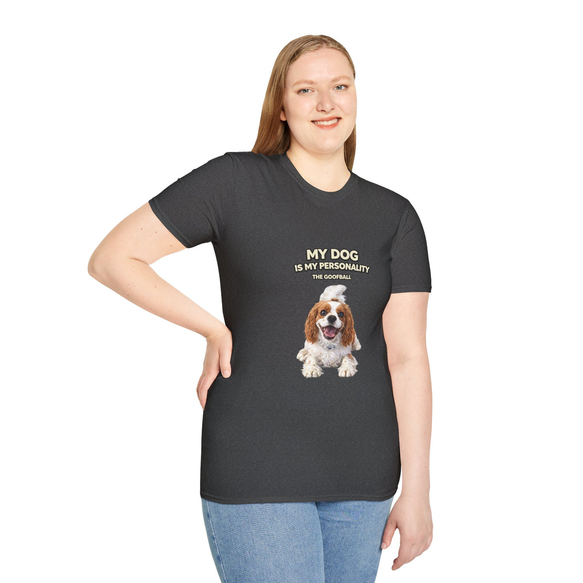 My Dog Is My Personality – "The Goofball" – Custom Dog Lover Shirt