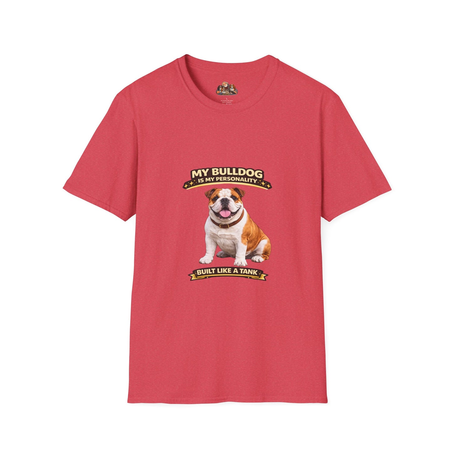 My Bulldog Is My Personality -- Built Like A Tank -- Personalized Dog Breed Tee