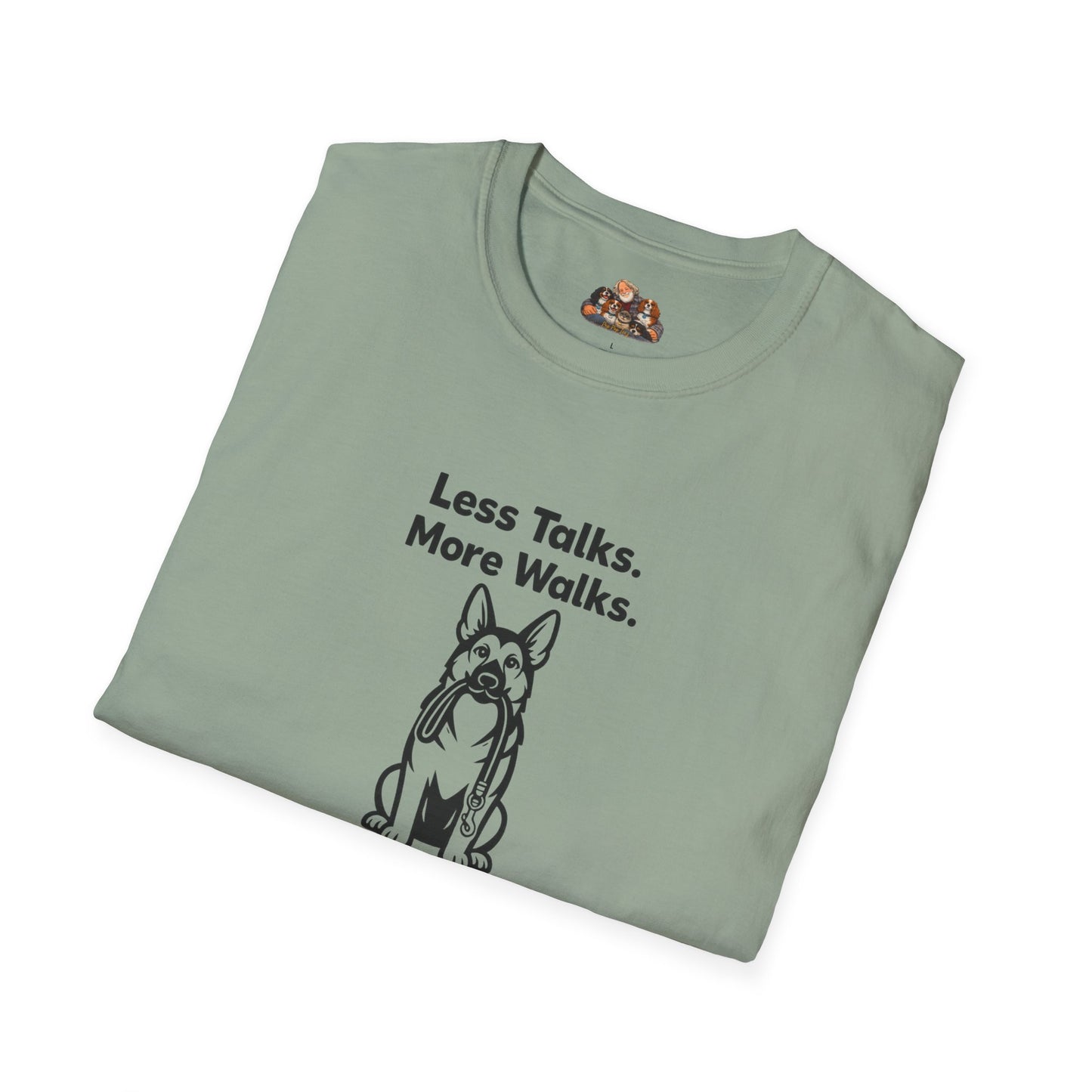 Less Talks. More Walks.  —  Dog Lover T-Shirt