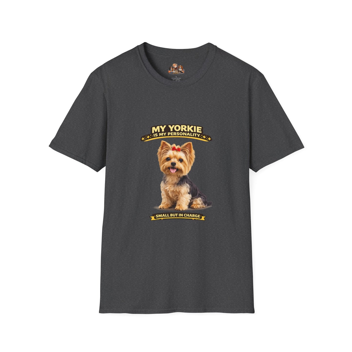 My Yorkie Is My Personality – Small But In Charge – Personalized Dog Breed Tee