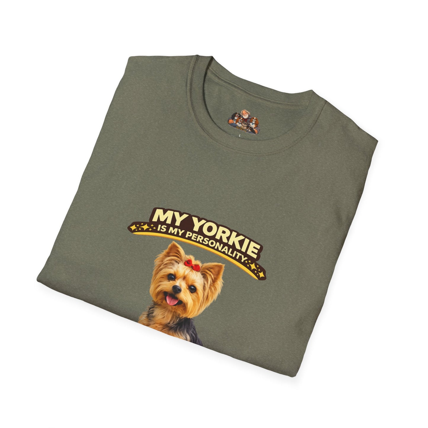 My Yorkie Is My Personality – Huge Standards – Personalized Dog Breed Tee