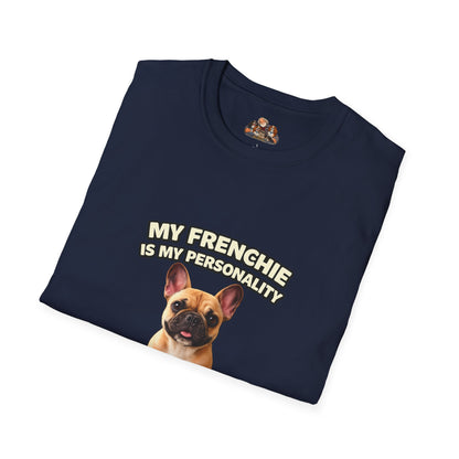 My Frenchie Is My Personality – Royal Energy – Personalized Dog Breed Tee