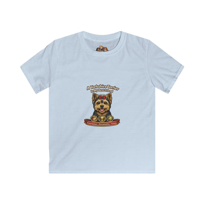 A Yorkie is my Best Friend -- Pet Lover T-Shirt