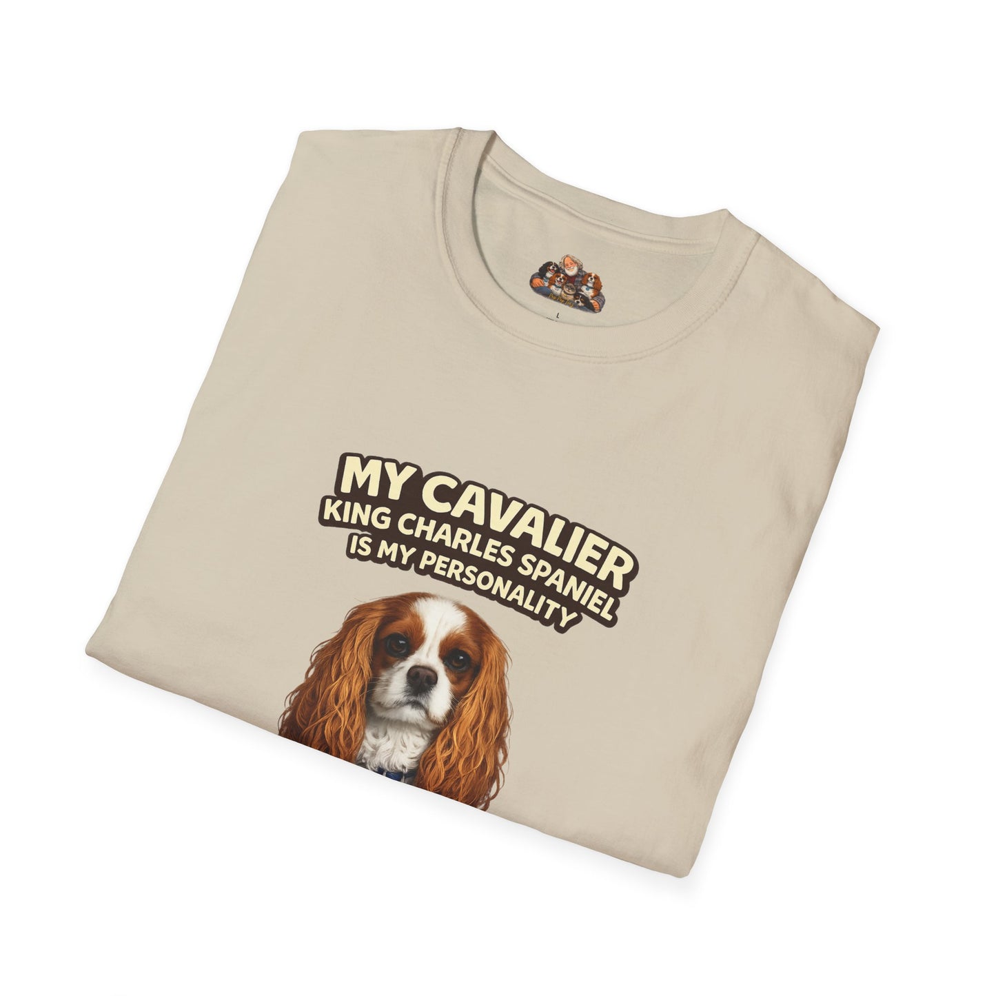 My Cavalier King Charles Spaniel Is My Personality – Royal Energy – Personalized Dog Breed Tee
