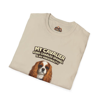 My Cavalier King Charles Spaniel Is My Personality – Royal Energy – Personalized Dog Breed Tee